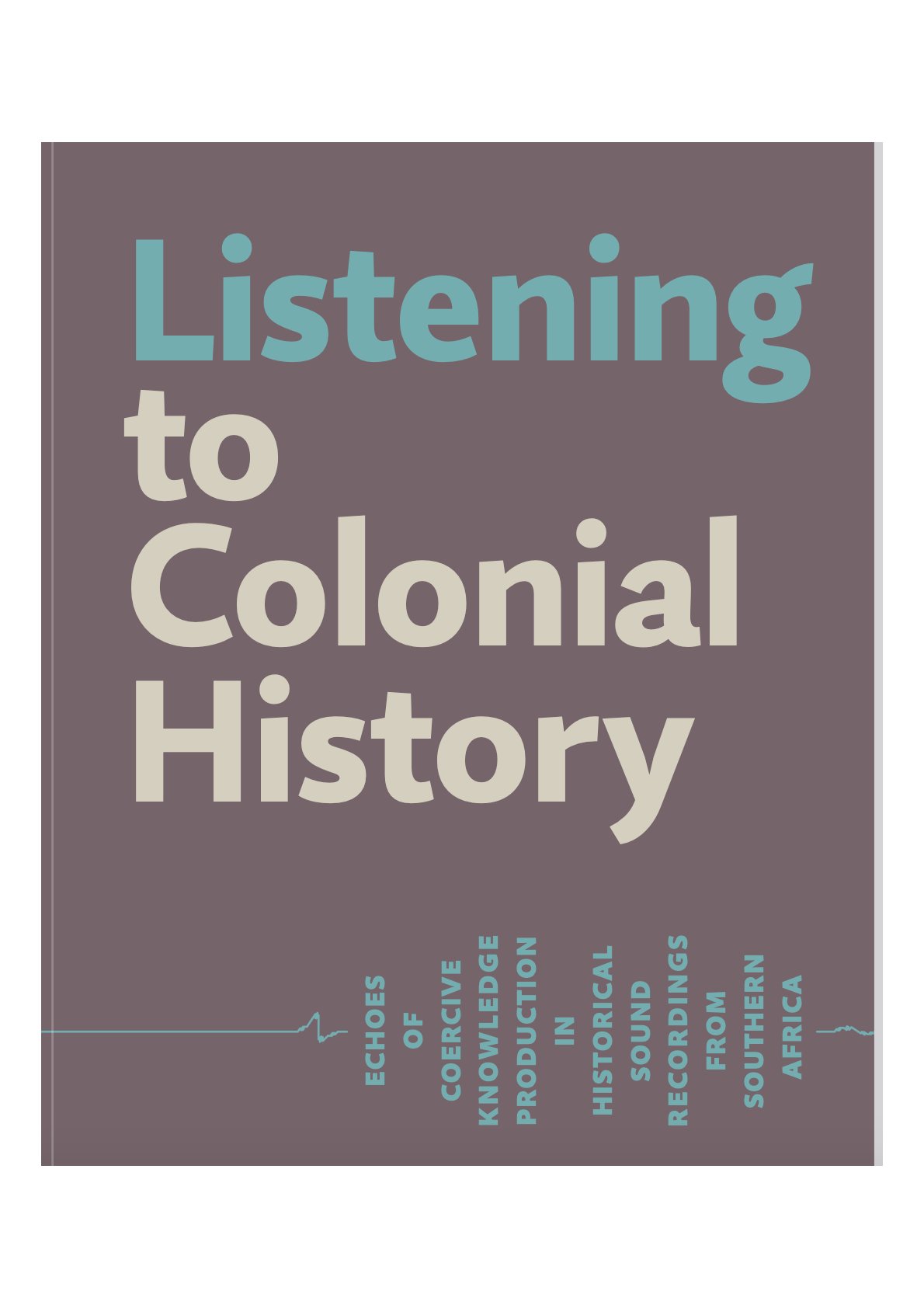 Listening to Colonial History